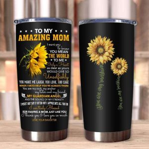 Gift For Mom You Mean The World To Me I Truly Blessed For Having A Mom Just Like You Tumbler 1