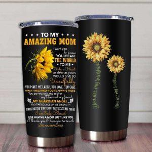 Gift For Mom You Mean The World To Me I Truly Blessed For Having A Mom Just Like You Tumbler 2