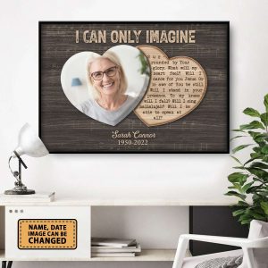I Can Only Imagine Custom Image Date Of Life Loss Of Mom Poster