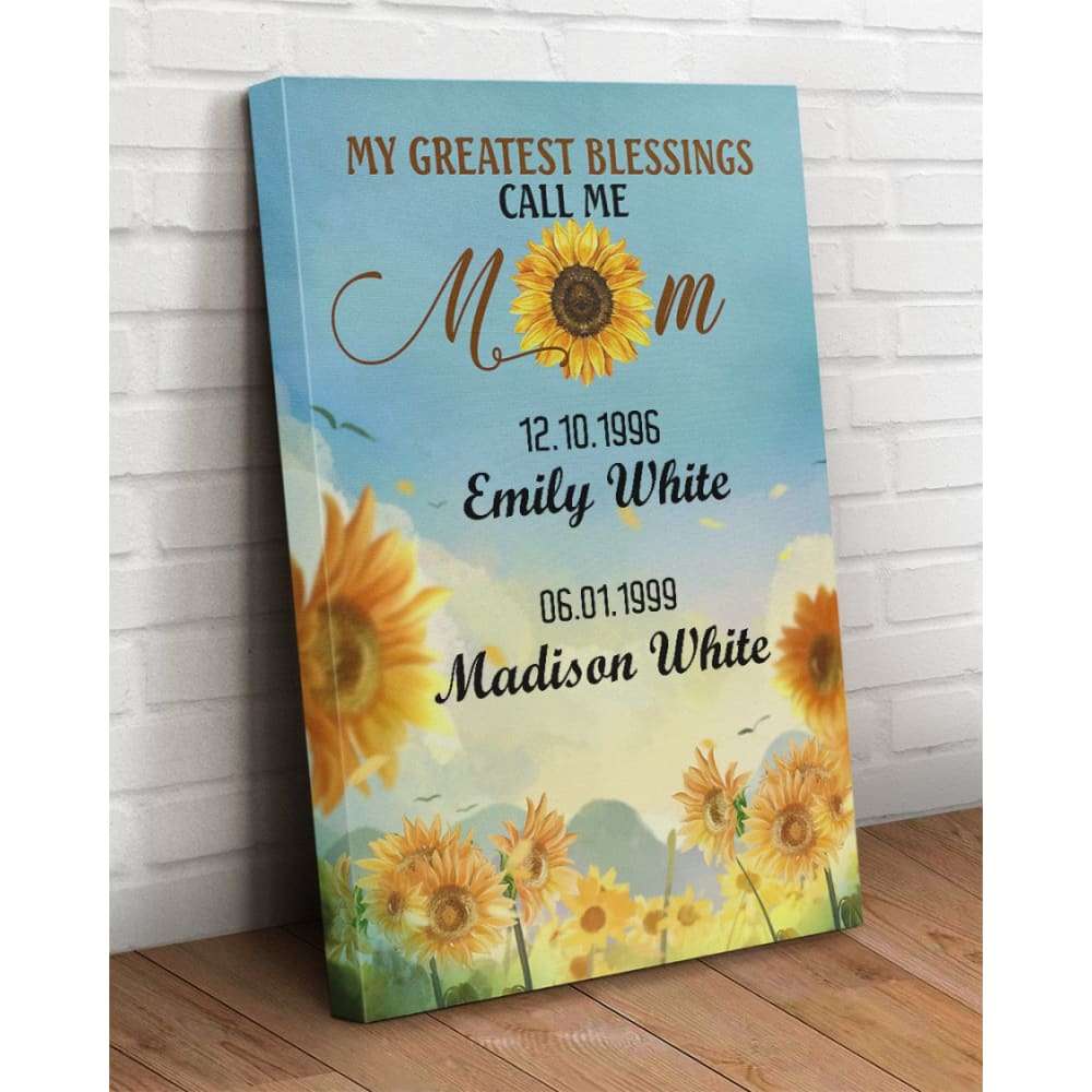 Personalized My Greatest Blessing Call Me Mom Sun Flower Canvas
