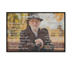 The Momment That You Left Me Custom Date Of Life Loss Of Dad Poster 3