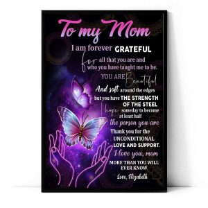 To My Mom I Am Forever Grateful Butterflies Beauty Personalized Poster 5