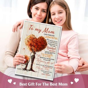 To My Mom I Am Forever Grateful Personalized Poster 4