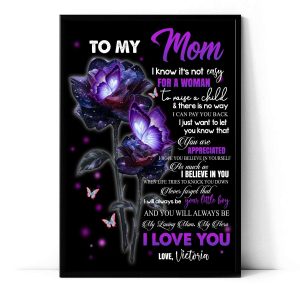 To My Mom I Know It’s Not Easy Grateful Roses With Butterflies Personalized Poster