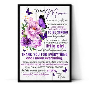 To My Mom You Have Taught Me Everything I Know Personalized Poster
