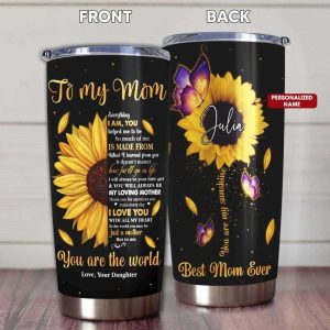 Tumbler Daughter To Mom Sunflower Everything I Am You Helped Me To Be 3