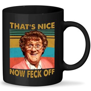 Mrs Brown That’s Nice Now Feck Off Travel Mug Ceramic, Mrs Brown Coffee Mug, Mrs Brown Movie Mug