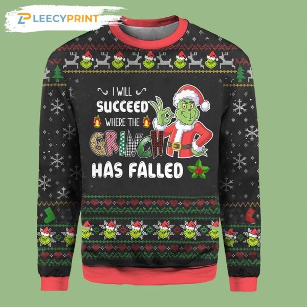 Grinch Ugly Christmas Sweater I Will Succeed Where