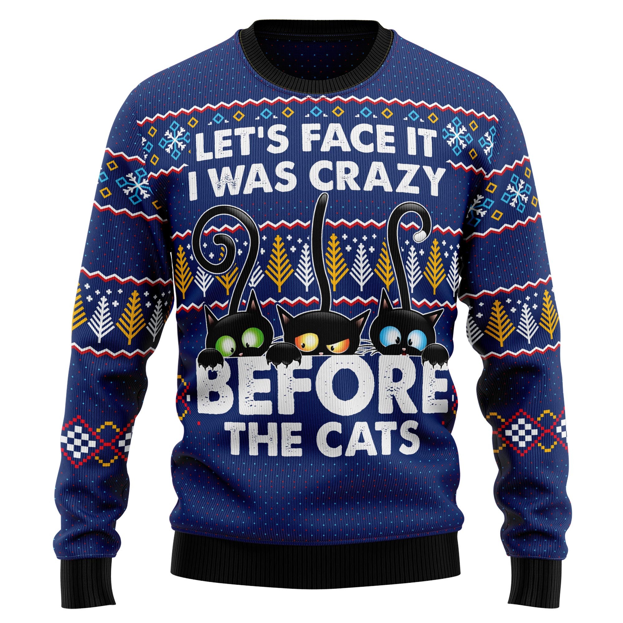 I Was Crazy Before The Cat Ugly Christmas Sweater