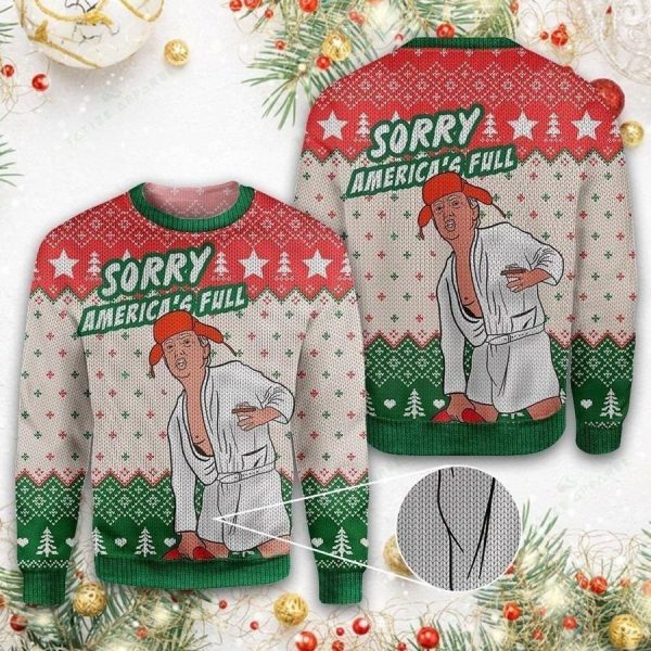 Sorry Mericas Full For Unisex Trump Ugly Sweater